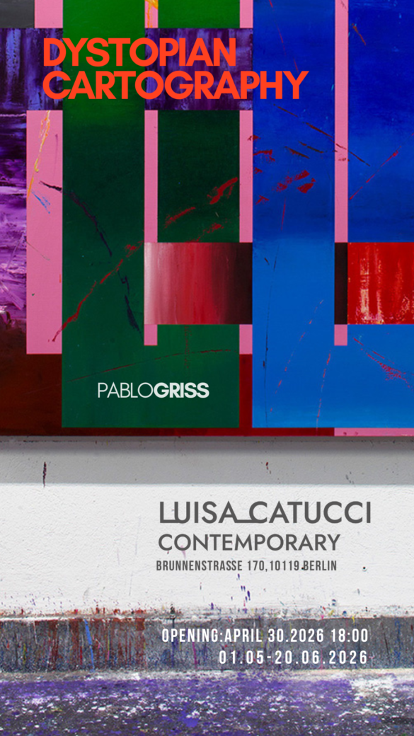 Invitation to Pablo Griss Dystopian Cartography at Luisa Catucci 30.04.2026